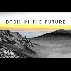 Old Times - Produced by: Eternal Sunset, Sychu.  feat. Back in the Future