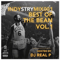 INDYSTRYmix 001 :  Best Of The Bean Vol. 1 (mixed By DJ ReaL P)