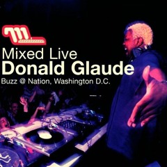 Donald Glaude ‎– Mixed Live: Buzz @ Nation, Washington D.C.