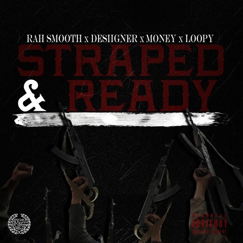 Rah Smooth feat. Designer, Money, Loopy - Strap & Ready
