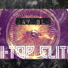 Jay BLK - Hi-Top Elite (Freestyle)