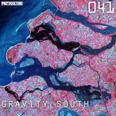 Protoculture presents Gravity South 041