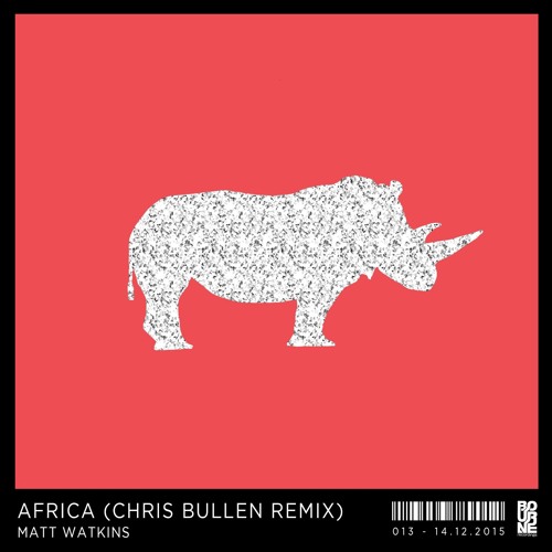 Matt Watkins - Africa (Chris Bullen Remix)