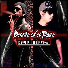 El Zizmo - Perdido en el Tiempo Ft. Infected(Mixtape2015).
