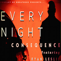 Every Night by Consequence featuring Ryan Leslie