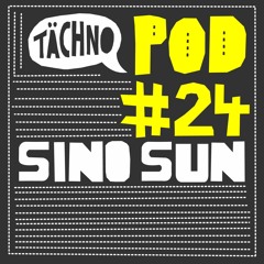TAECHNOPOD#24 - Sino Sun (january2016)