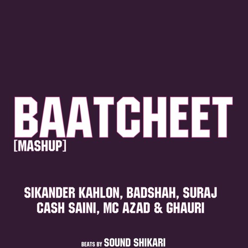 Baatcheet - Rap Mashup (Prod. Sound Shikari)