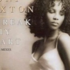 TONI BRAXTON. UN - BREAK MY HEART (Soul Hex Anthem Vocal)