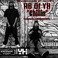 AB of YH (@ABofYH) - "Chillin" (Produced by @KontrabandBeatz)