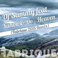Dj Sammy Feat. Yanou & Do - Heaven (Fabrique Remix) (Radio Edit)