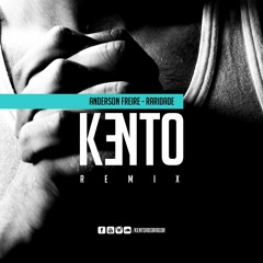 Anderson Freire - Raridade (Kento Remix) // DOWNLOAD