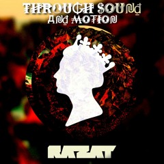 Razat - Through Sound and Motion (Original Mix)