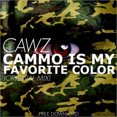 CAWZ - Cammo Is My Favorite Color