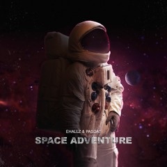 Ehallz & Pasdat - Space Adventure [Drop the Bassline PREMIERE]