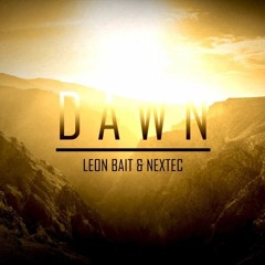 Leon Bait & Nextec - Dawn (House Tunes X Release)