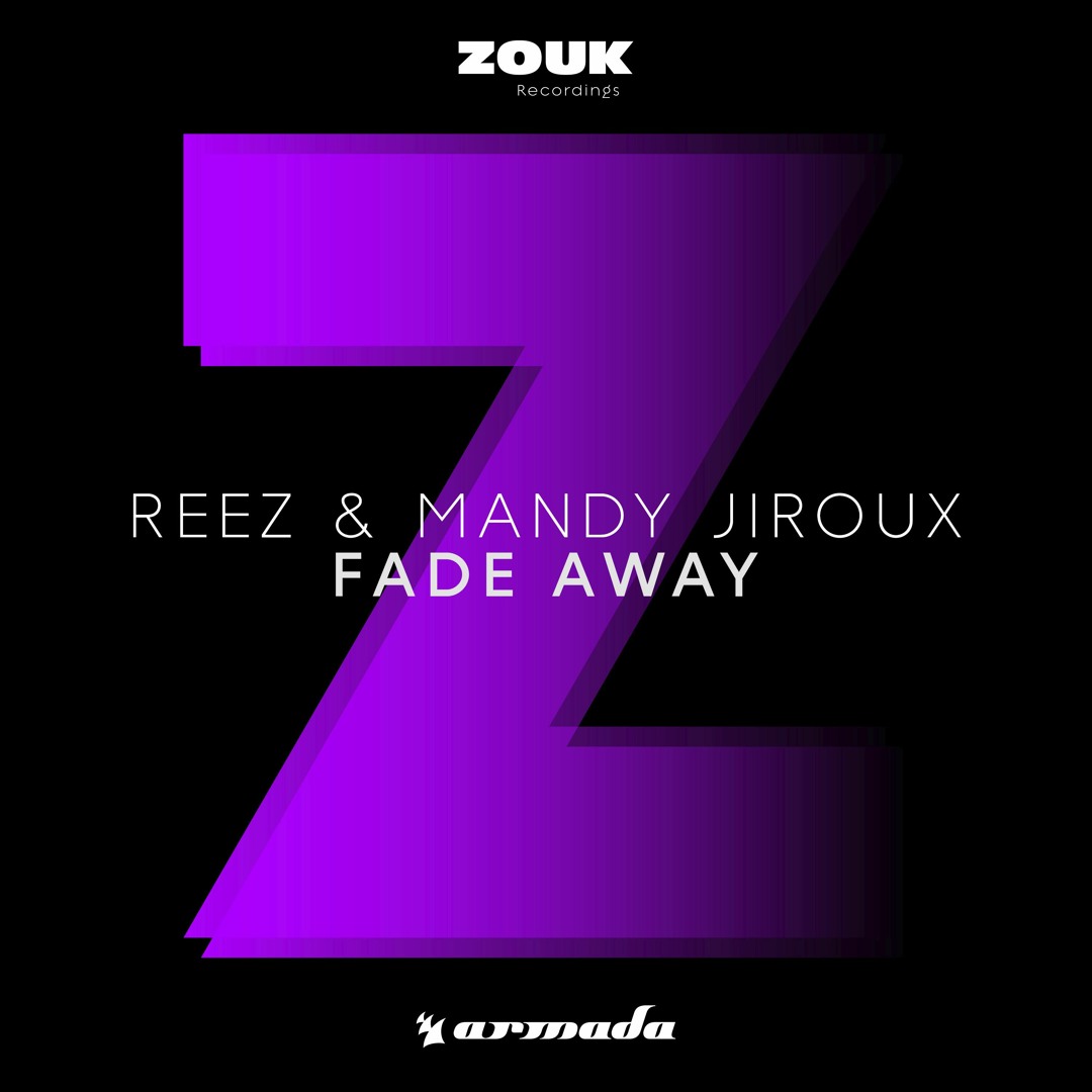 Listen to Reez & Mandy Jiroux - Fade Away [OUT NOW] by Armada
