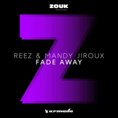 Reez & Mandy Jiroux - Fade Away [OUT NOW]