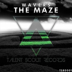 Wavers - The Maze [OUT NOW]