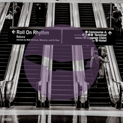 Baluca - Roll On Rhythm (Matt Minimal Remix)