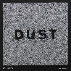 CLMD ft. Astrid S - DUST (Snipped) PREVIEW