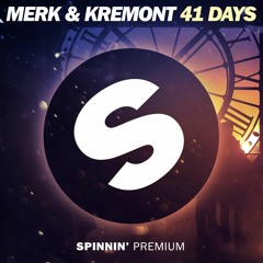 Merk & Kremont - 41 Days [OUT NOW]