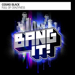 Cosmo Black - Full Of Crazyness (Original Mix)