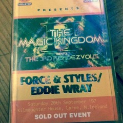 Eddie Wray Vs Force & Styles-- 'Magic Kingdom II- 3rd Rendezvous-kilwaughter house----1997(Side A)
