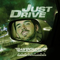 Maverick Judson - Just Drive (Radio Edit) [feat. Danny Fernandes]
