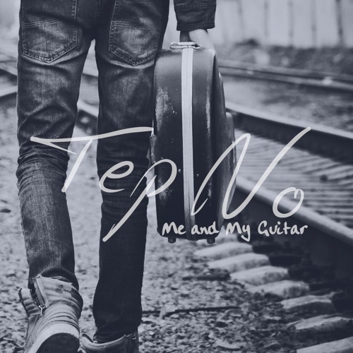Tep No - Me and My Guitar (Original Mix)