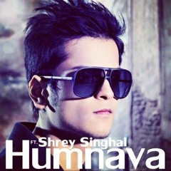 Hamnava (ft. Shrey Singhal) -
