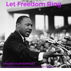 Let Freedom Ring. Undakova Chillout Mix from Martin Luther King I Have a Dream Speech