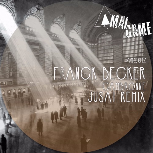 Franck Becker _" Cambronne "_ Jusai rmx_ Amalgame 12