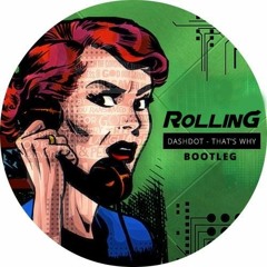 Dashdot - That's Why (RollinG Bootleg) FREE DOWNLOAD