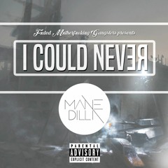 I could Never prod. by Mr ObvdO