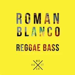 Roman Blanco - Reggae Bass (Original Mix)