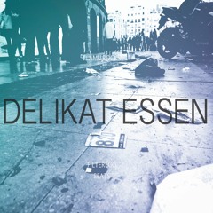 07 - Delikat Essen REMIX Version (DELIKAT ESSEN)(2016) Prod.FilterEgoBeats