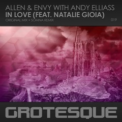 Allen & Envy & Andy Elliass Feat Natalie Gioia - In Love (Original Mix) [Grotesque]