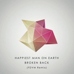 Broken Back - Happiest Man On Earth (FDVM Remix)