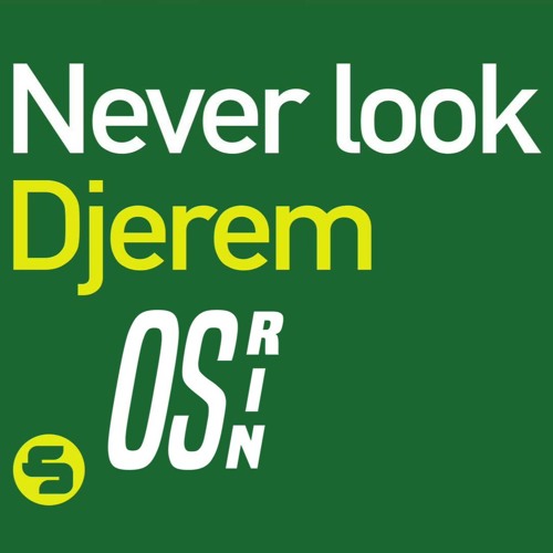 Djerem - Never Look Back (OSRIN Remix)