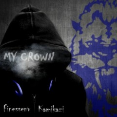 My Crown - Feat FinesseNV - Kami-Kazi