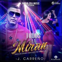 Todos La Miran - J Carreno