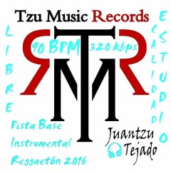 Pista-Base Instrumental Reggaetón 2016 Uso Libre - Juantzu Tejado "Tzu Music Records"