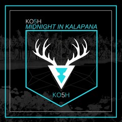 KO5H - Midnight In Kalapana (Xtended Mix)