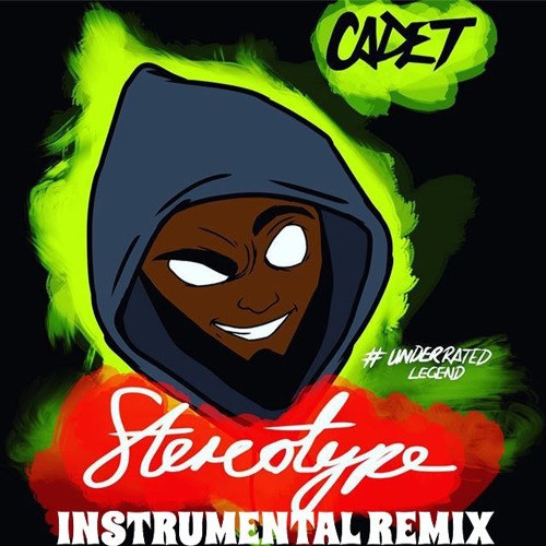 Cadet - Stereotype (Instrumental Remix)