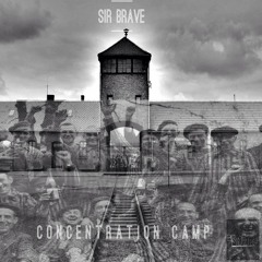 [UP NEXT] Sir Brave - Concentration Camp