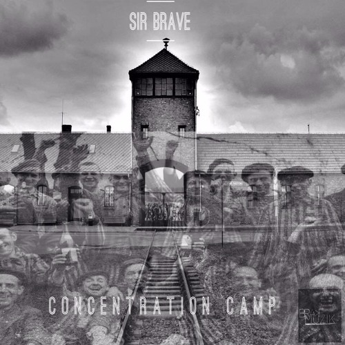 [UP NEXT] Sir Brave - Concentration Camp