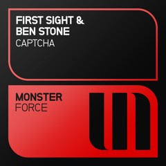 First Sight & Ben Stone - Captcha [OUT NOW]
