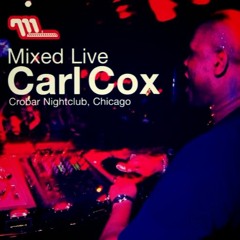 Carl Cox ‎– Mixed Live: Crobar Nightclub, Chicago