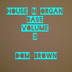 House N Organ Bass Vol 3