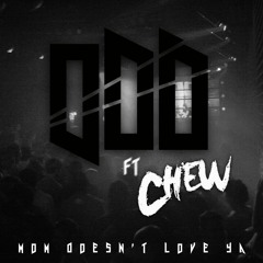 Mom Doesn't Love Ya (feat. Chew)